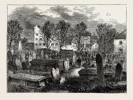 BUNHILL FIELDS BURIAL-GROUND,...